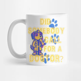 Did somebody call for a Dogtor? Mug